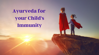 ayurvedic medicine for child immunity
