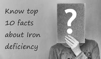 top 10 facts of Iron Deficiency