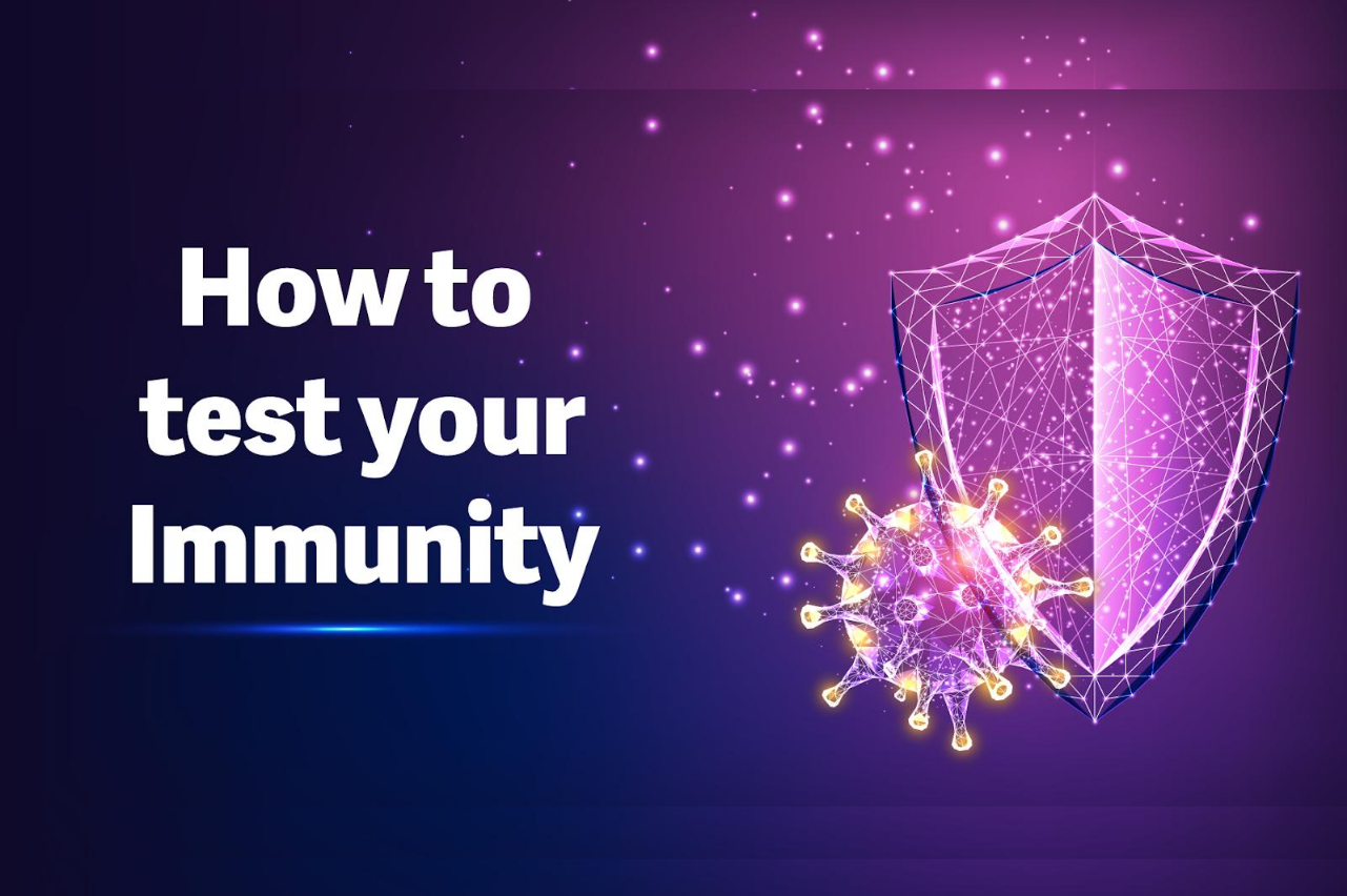 How to test your Immunity