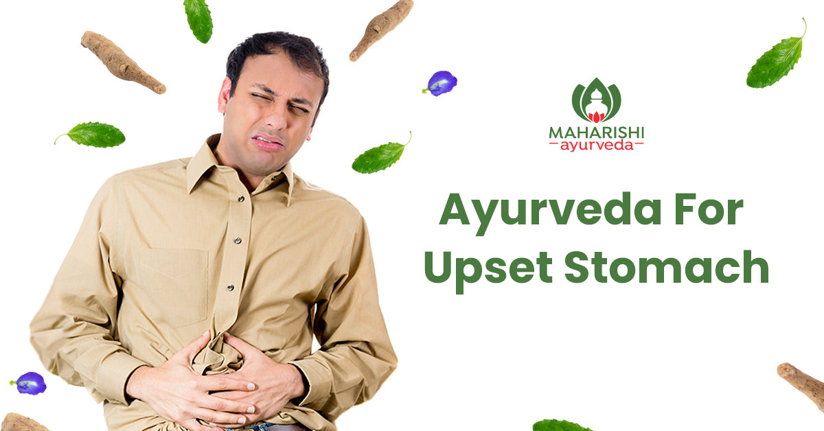 Ayurvedic Treatment for Stomach Upset and Stomach Pain